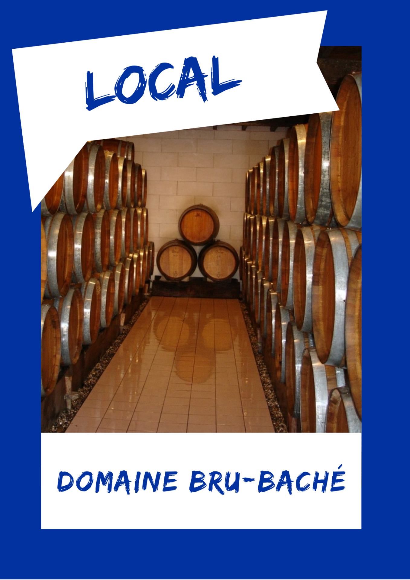 DOMAINE BRU-BACHÉ DOMAINE BRU-BACHÉ
