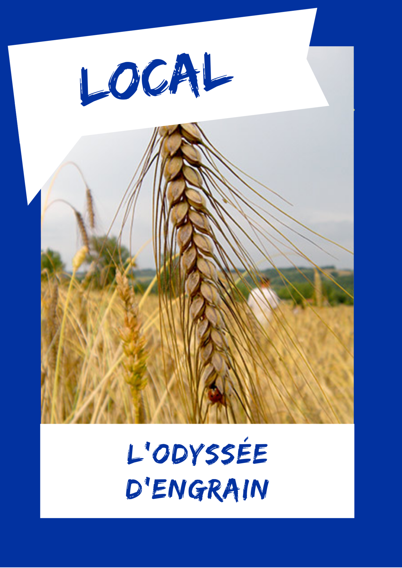 L'ODYSSÉE D'ENGRAIN L'ODYSSÉE D'ENGRAIN